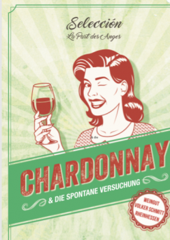 Chardonnay -S- Die spontane Versuchung!
